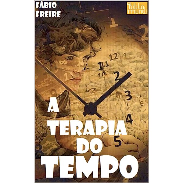 A TERAPIA DO TEMPO, Fábio Freire