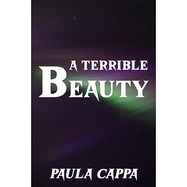 A Terrible Beauty, Paula Cappa