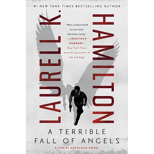 A Terrible Fall of Angels / A Zaniel Havelock Novel Bd.1, Laurell K. Hamilton