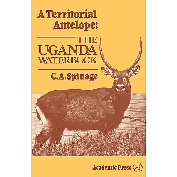 A Territorial Antelope: The Uganda Waterbuck, C. Spinage