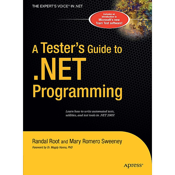 A Tester's Guide to .NET Programming, Joe Sweeney, Randal Root