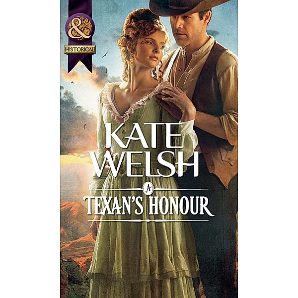 A Texan's Honour (Mills & Boon Historical), Kate Welsh