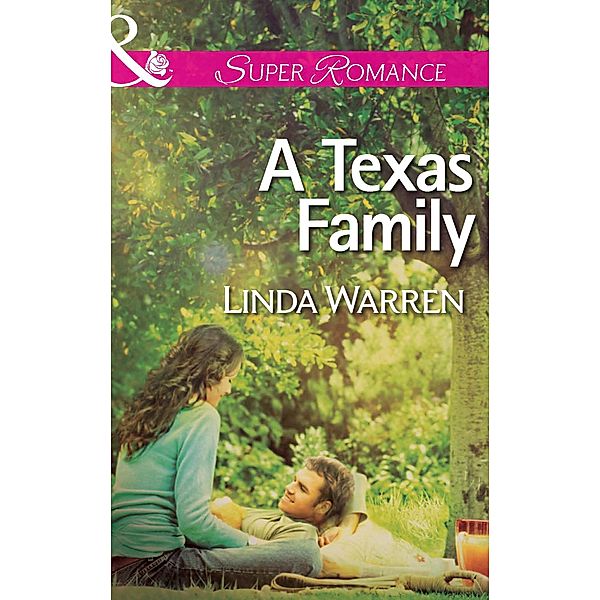 A Texas Family (Mills & Boon Superromance) (Willow Creek, Texas, Book 2) / Mills & Boon Superromance, Linda Warren