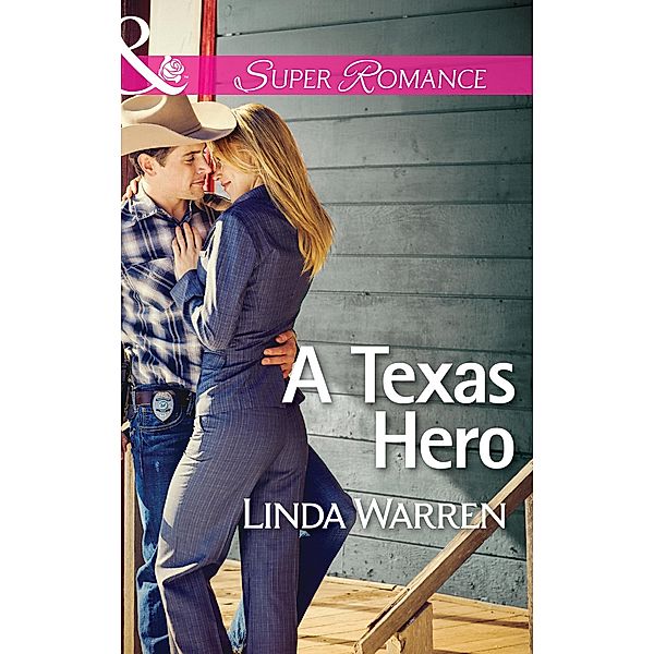 A Texas Hero (Mills & Boon Superromance) (Willow Creek, Texas, Book 1) / Mills & Boon Superromance, Linda Warren