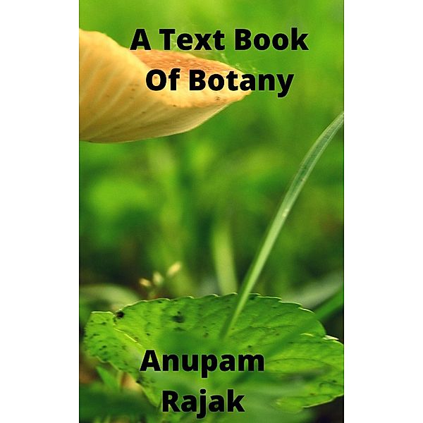 A Text Book Of Botany, Anupam Rajak