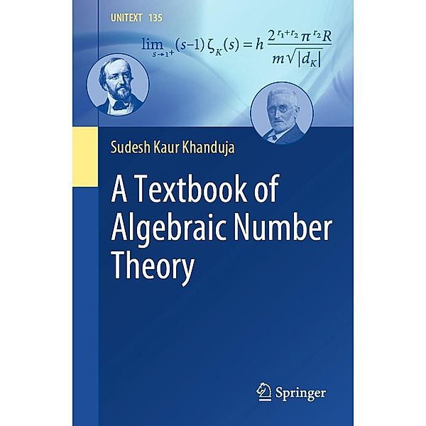 A Textbook of Algebraic Number Theory / UNITEXT Bd.135, Sudesh Kaur Khanduja