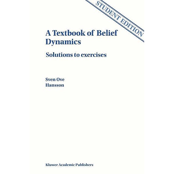 A Textbook of Belief Dynamics, Sven Ove Hansson