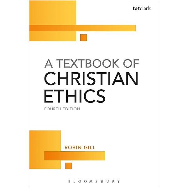 A Textbook of Christian Ethics, Robin Gill