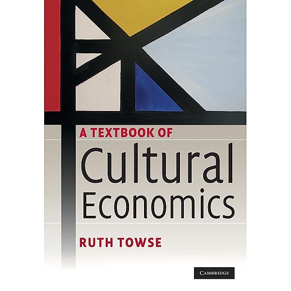 A Textbook of Cultural Economics, Ruth Towse