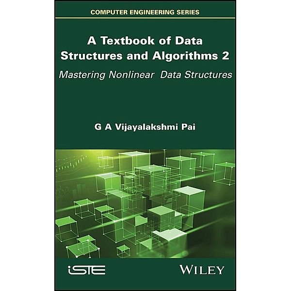 A Textbook of Data Structures and Algorithms, Volume 2, G. A. Vijayalakshmi Pai