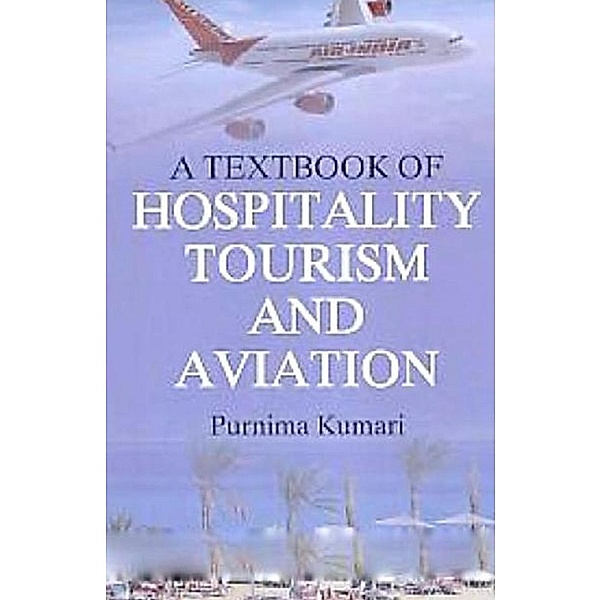 A Textbook of Hospitality Tourism and Aviation, Purnima Kumari