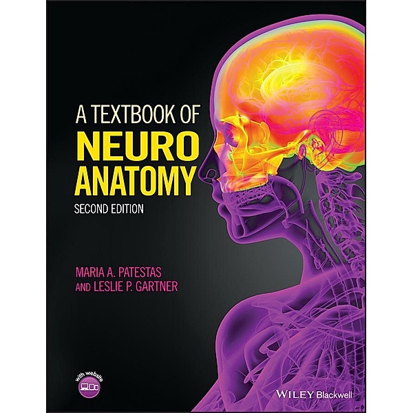 A Textbook of Neuroanatomy, Maria A. Patestas, Leslie P. Gartner