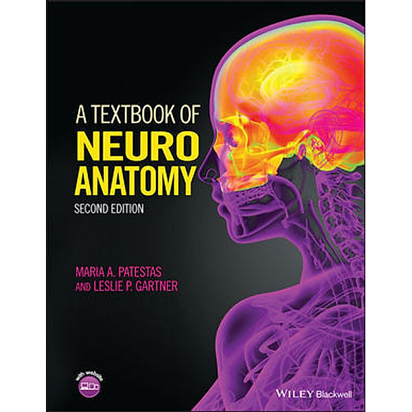 A Textbook of Neuroanatomy, Maria A. Patestas, Leslie P. Gartner