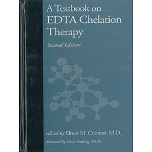 A Textbook on EDTA Chelation Therapy, Elmer M. Cranton