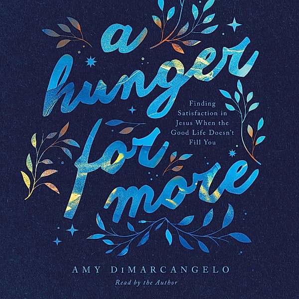 A TGC Women's Book - A Hunger for More, Amy Dimarcangelo
