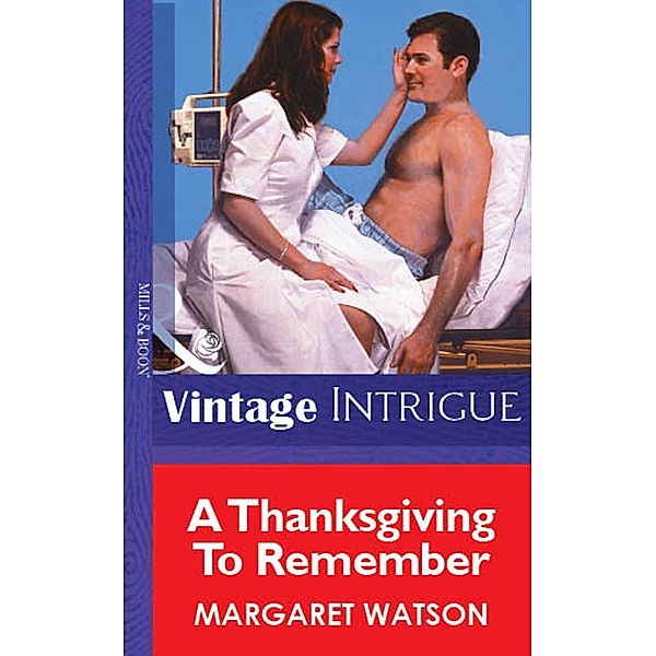 A Thanksgiving To Remember (Mills & Boon Vintage Intrigue) / Mills & Boon Vintage Intrigue, Margaret Watson