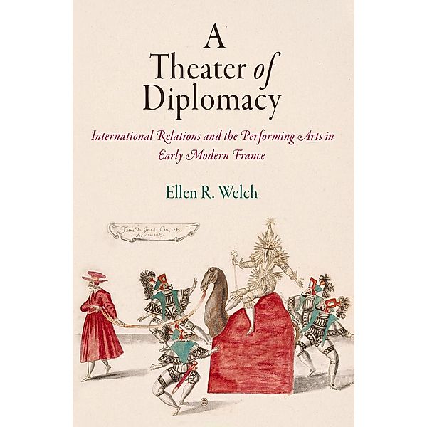 A Theater of Diplomacy / Haney Foundation Series, Ellen R. Welch