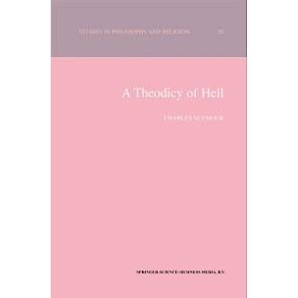 A Theodicy of Hell / Studies in Philosophy and Religion Bd.20, C. Seymour