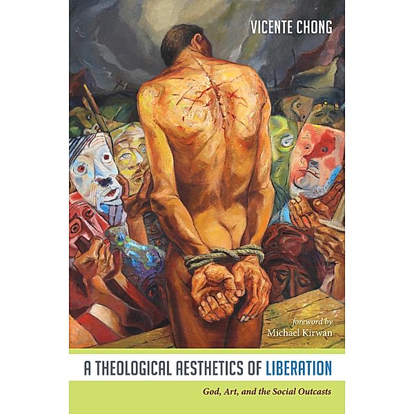 A Theological Aesthetics of Liberation, Vicente Chong