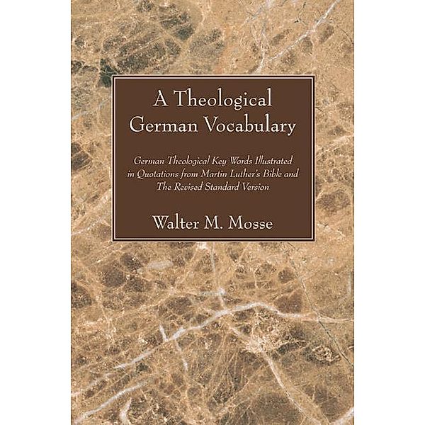 A Theological German Vocabulary, Walter M. Mosse
