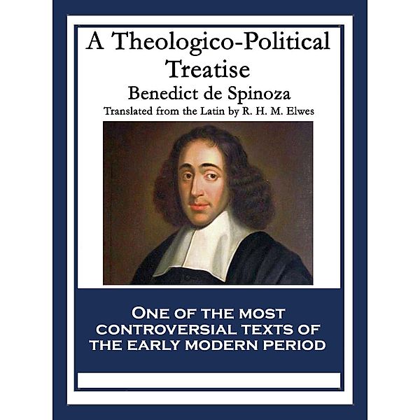 A Theologico-Political Treatise / A&D Books, BENEDICT DE SPINOZA