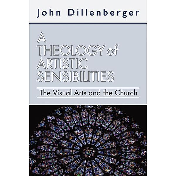 A Theology of Artistic Sensibilities, John Dillenberger