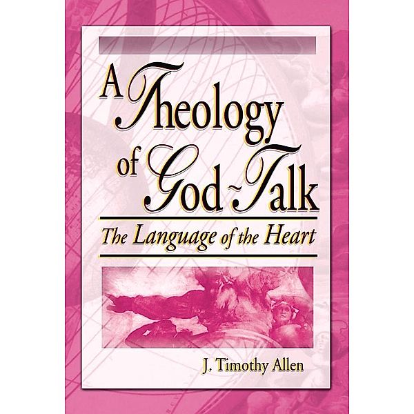 A Theology of God-Talk, J. Timothy Allen, Harold G Koenig