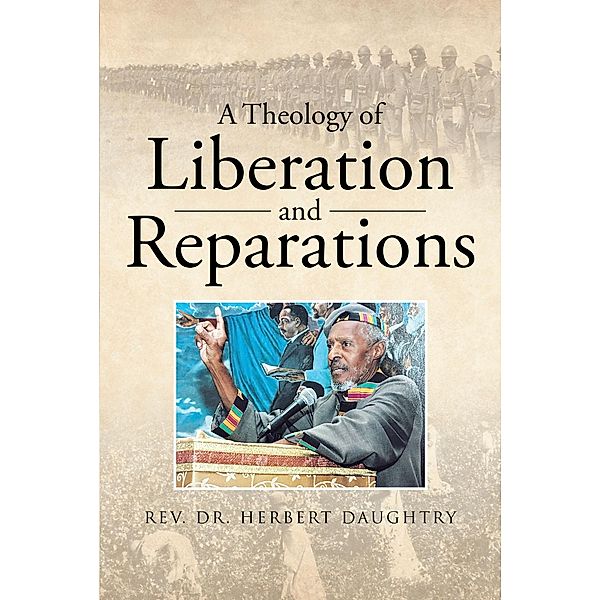 A Theology of Liberation and Reparations, Rev. Herbert Daughtry