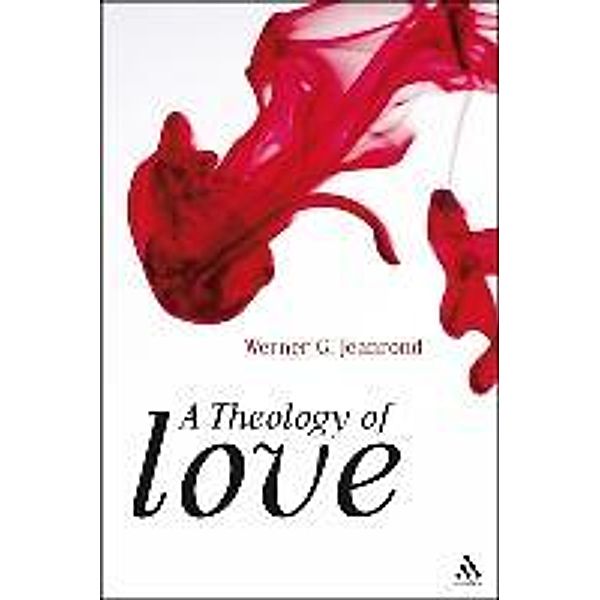 A Theology of Love, Werner G. Jeanrond
