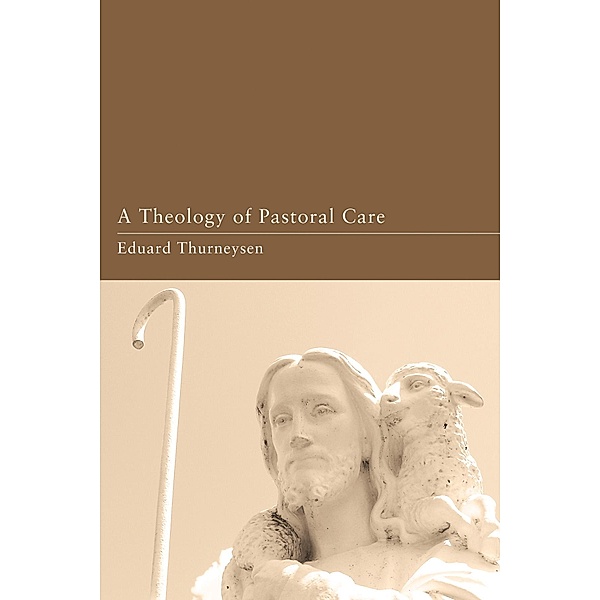 A Theology of Pastoral Care, Eduard Thurneysen