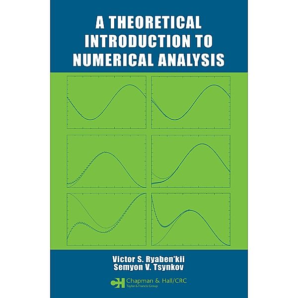 A Theoretical Introduction to Numerical Analysis, Victor S. Ryaben'kii, Semyon V. Tsynkov