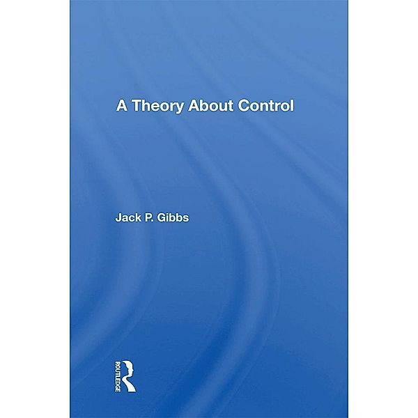 A Theory About Control, Jack P. Gibbs