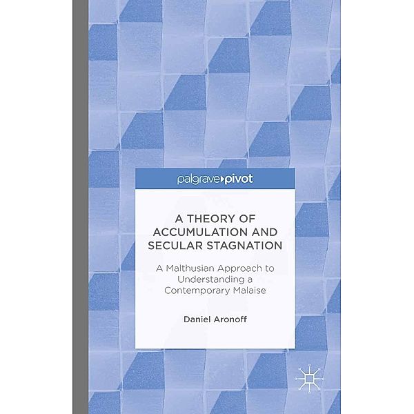 A Theory of Accumulation and Secular Stagnation, Daniel Aronoff