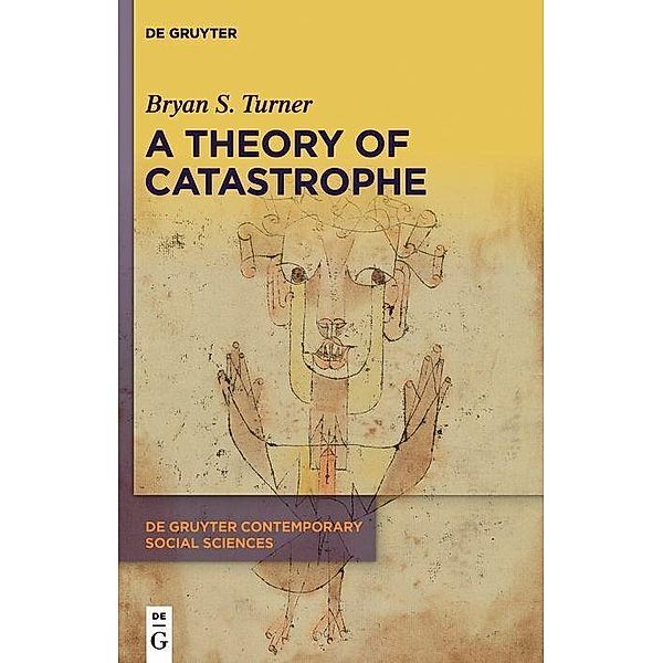 A Theory of Catastrophe, Bryan S. Turner