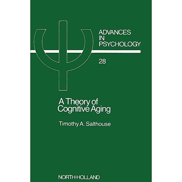 A Theory of Cognitive Aging, T. Salthouse