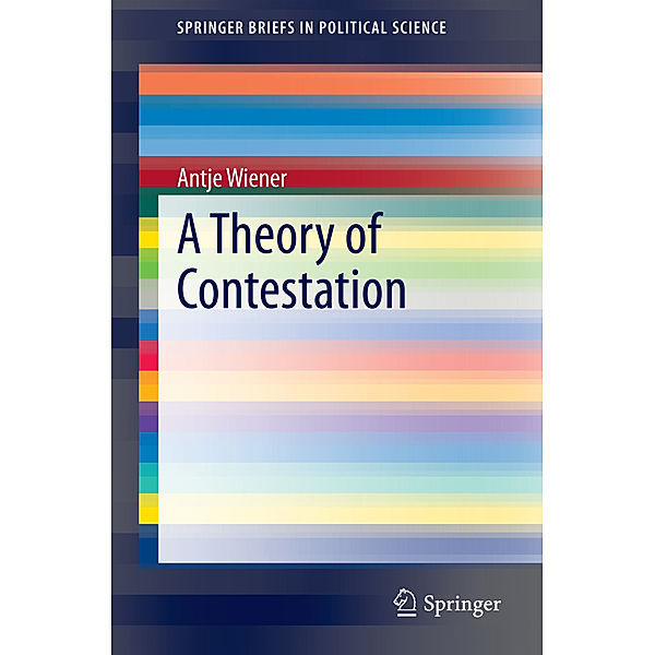 A Theory of Contestation, Antje Wiener