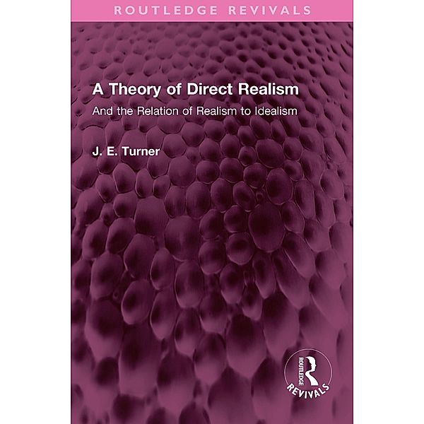 A Theory of Direct Realism, J. E. Turner