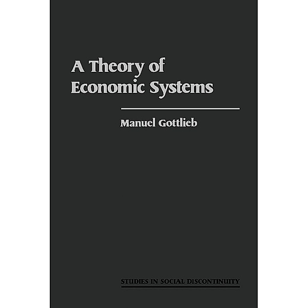 A Theory of Economic Systems, Manuel Gottlieb