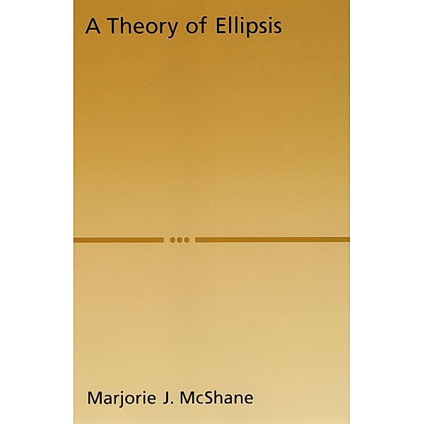 A Theory of Ellipsis, Marjorie J. McShane