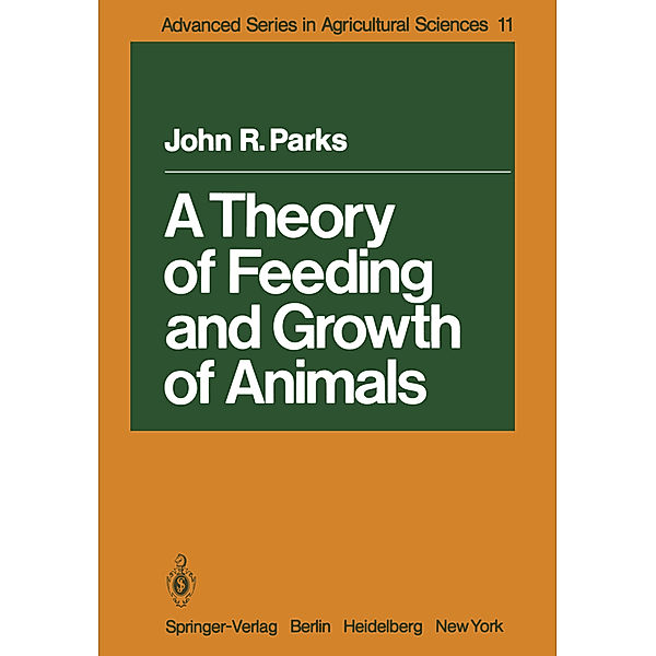 A Theory of Feeding and Growth of Animals, John R Parks