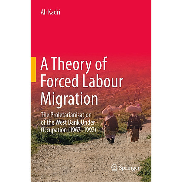 A Theory of Forced Labour Migration, Ali Kadri