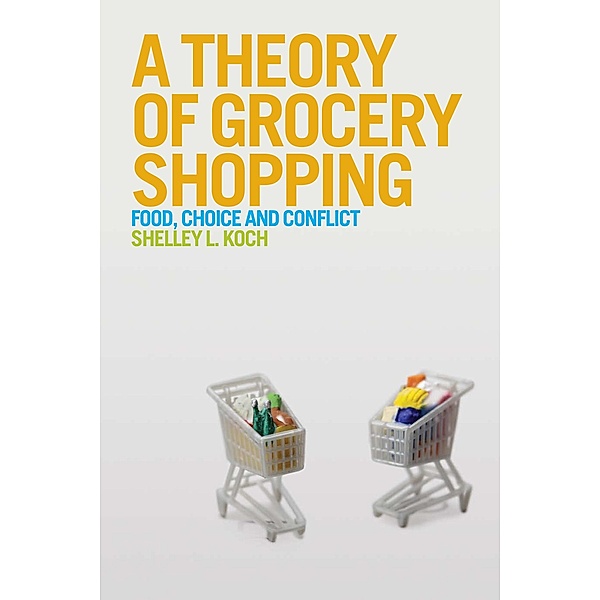 A Theory of Grocery Shopping, Shelley Koch