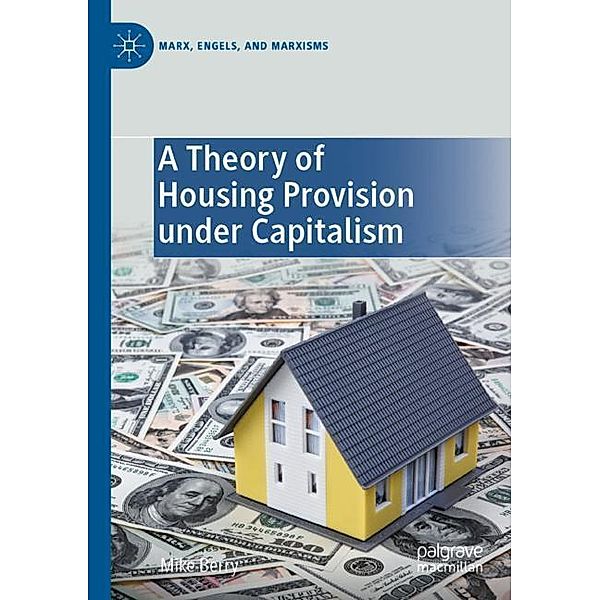 A Theory of Housing Provision under Capitalism, Mike Berry