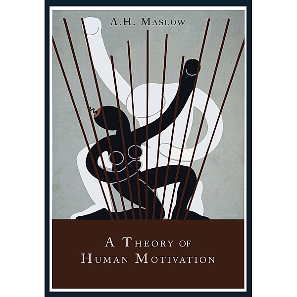 A Theory of Human Motivation, Abraham H. Maslow