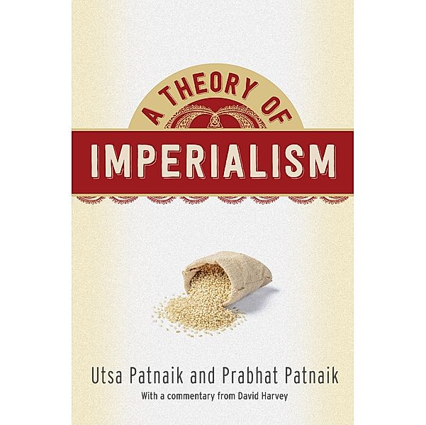 A Theory of Imperialism, Utsa Patnaik, Prabhat Patnaik