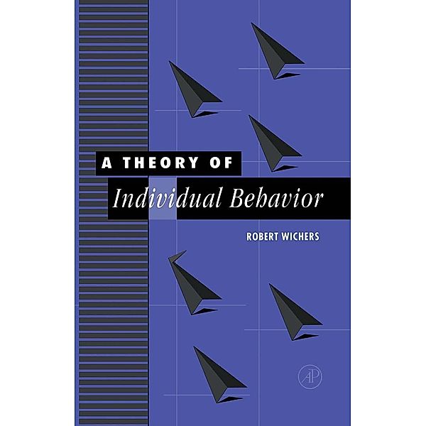 A Theory of Individual Behavior, Robert Wichers