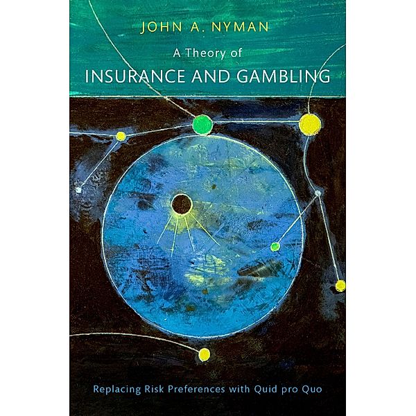 A Theory of Insurance and Gambling, John A. Nyman