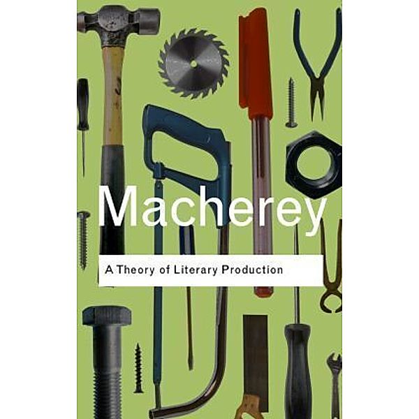 A Theory of Literary Production, Pierre Macherey