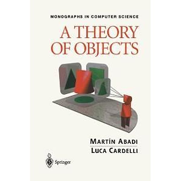 A Theory of Objects / Monographs in Computer Science, Martin Abadi, Luca Cardelli