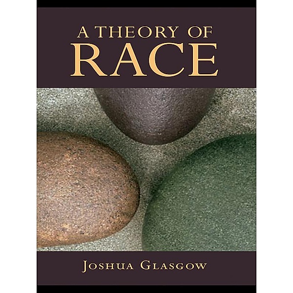 A Theory of Race, Joshua Glasgow